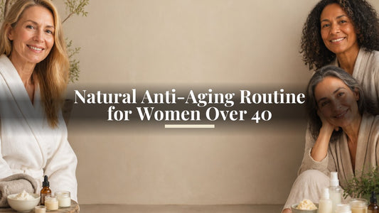 Natural Anti-Aging Routine for Women Over 40
