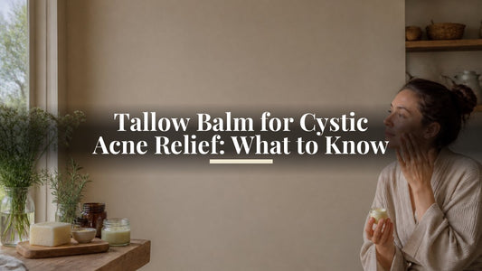 Tallow Balm for Cystic Acne Relief: What to Know